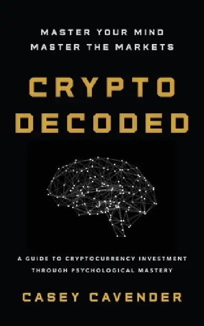 Crypto Decoded by Casey Cavender