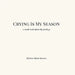 Crying Is My Season: a little book about big feelings by Melissa Marie Bowers