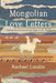 Mongolian Love Letters by Rachael Lundin