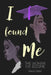 I Found Me: The Woman I've Become by Angie Ford