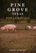 Pine Grove, Texas Population 5,632 by Deborah Larson Bell