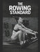 The Rowing Standard: A Practical Guide to Technique, Training, and Coaching by Lizzy Carson