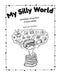 My Silly World: Adventures, Imagination, & Observations by Zach Pratt