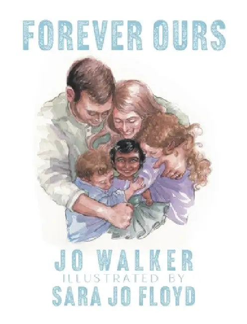 Forever Ours by Jo Walker, Sara Jo Floyd