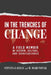 In the Trenches of Change: A Field Memoir of Reform, Culture, and Consequences by Steven J. Kelly, M. Mari Novak