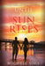 Until The Sun Rises by Michele Sims