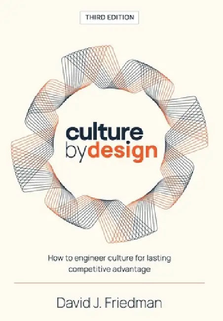 Culture by Design by David J. Friedman