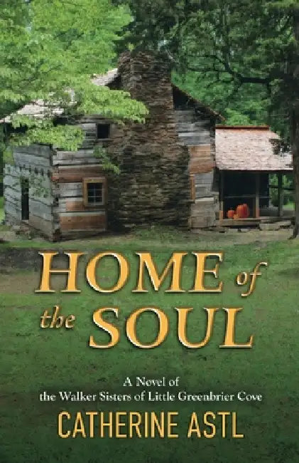 Home of the Soul by Catherine Astl