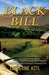 Black Bill: A Novel of Walker Valley and Tremont in the Great Smoky Mountains National Park by Catherine Astl