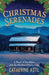 Christmas Serenades: A Novel of Traditions with the Families of Cades Cove by Catherine Astl