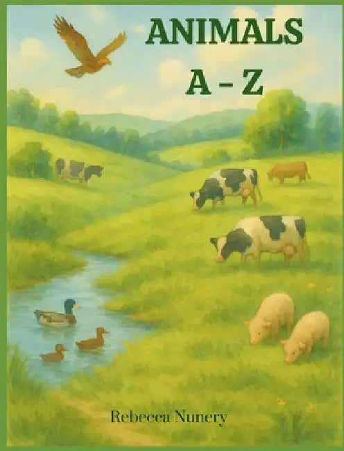 Animals A - Z by Rebecca Nunery