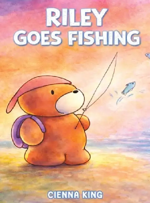 Riley Goes Fishing by Cienna King