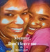 Mommy, Don't Leave Me by Marisha Harris