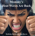 Mommy's Heat Waves Are Back by Marisha Harris, Ana Harris