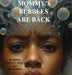 Mommy's Bubbles Are Back by Marisha Harris, Ana Harris