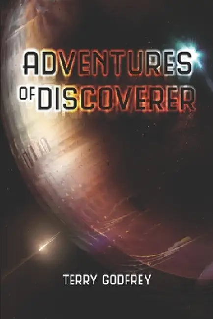 Adventures of Discoverer by Terry Godfrey