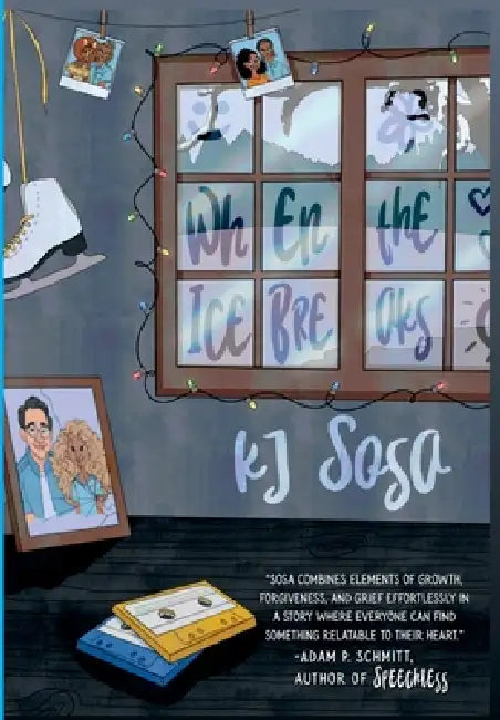 When The Ice Breaks by K. J. Sosa