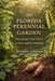 The Florida Perennial Garden by Jermaine Jefferson