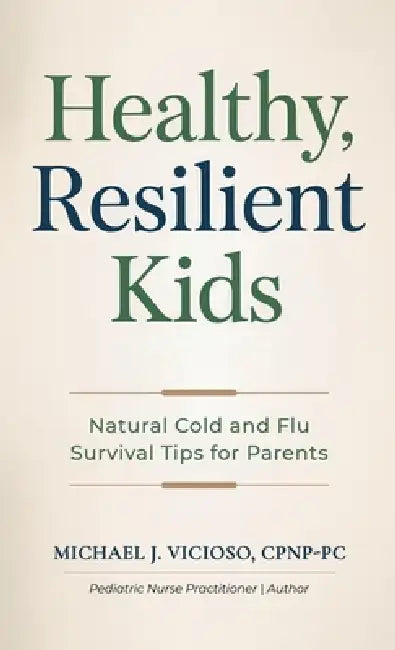 Healthy Resilient Kids by Michael J. Vicioso