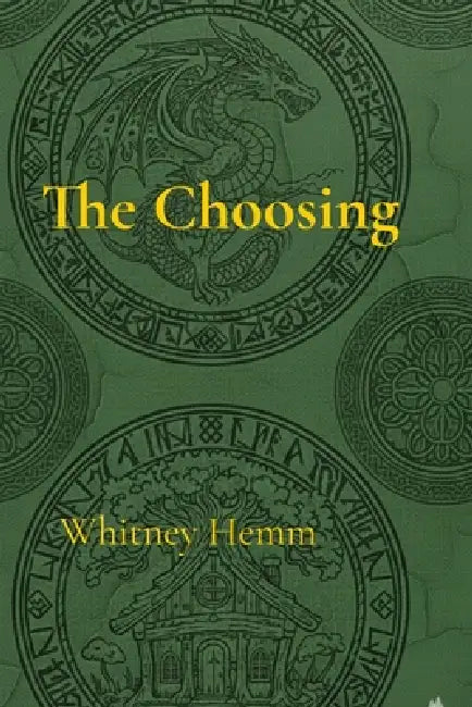 The Wayfarer Chronicles: The Choosing by Whitney Hemm
