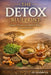 The Detox Blueprint: Ancient Wisdom and Modern Biology for Lasting Detox by Peterjohn Fox