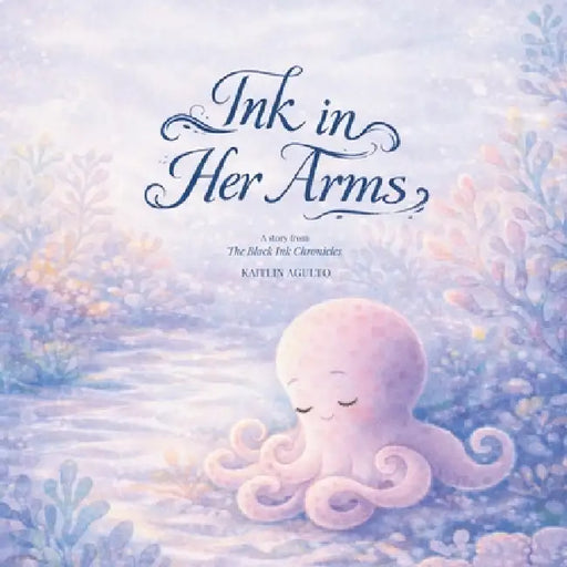 Ink in Her Arms by Kaitlin Agulto