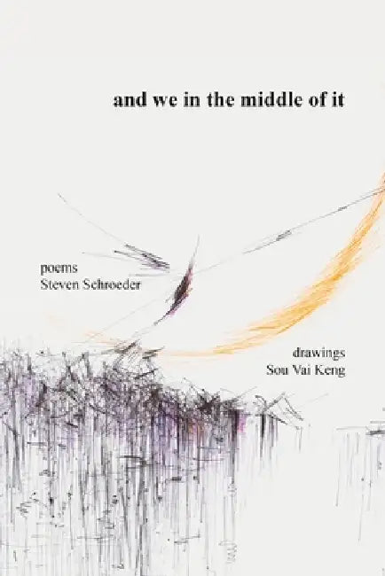 and we in the middle of it by Steven Schroeder, Vai Keng Sou