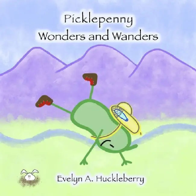 Picklepenny Wonders and Wanders by Evelyn A. Huckleberry
