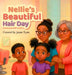 Nellie's Beautiful Hair Day by Janae Tyars