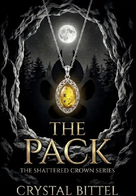 The Pack by Crystal Bittel, Nicole Kralis