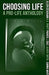 Choosing Life: A Pro-Life Anthology by Pruitt Cole Smyth White Steadham