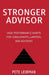Stronger Advisor: High-Performance Habits for Consultants, Lawyers, and Advisors by Pete Leibman