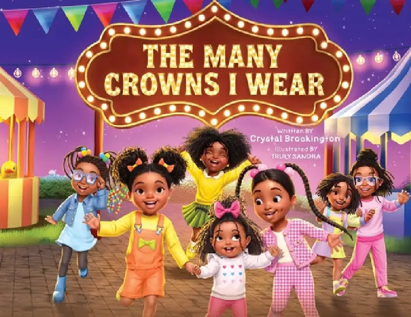 The Many Crowns I Wear by Crystal Brockington, Truly Sandra