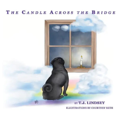 The Candle Across the Bridge by Courtney Beth, T. J. Lindsey