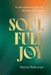 SoulFullJoy: A Better Path by Marcia Wakeman