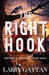 The Right Hook by Larry Gaytan