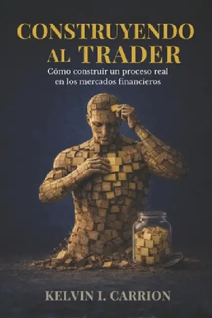 Construyendo al Trader: Built to Trade by Casandra Santos, Kelvin Carrion