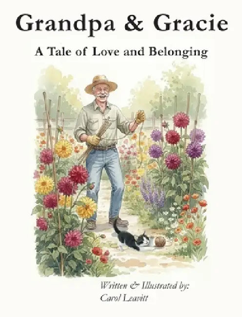 Grandpa and Gracie: A Tale of Love and Belonging by Carol Leavitt