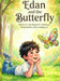 Edan and the Butterfly by San Juanita G. Rodriguez, Adrian Rodriguez