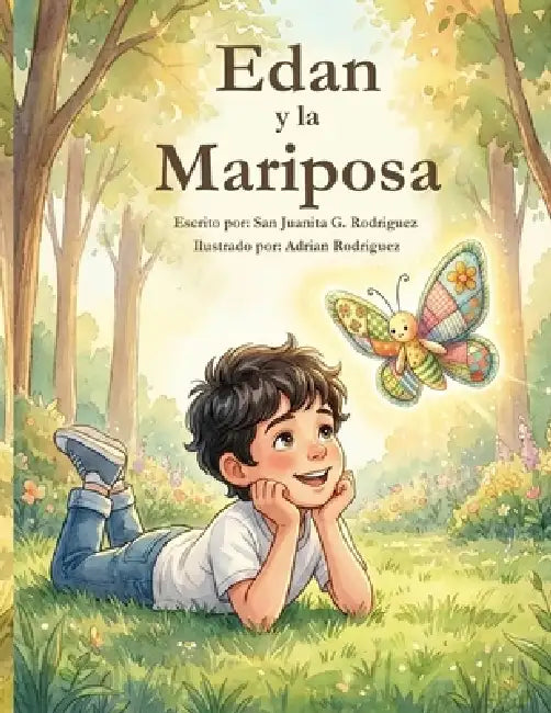 Edan y la Mariposa by Adrian Rodriguez, San Juanita G. Rodriguez