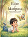 Edan y la Mariposa by Adrian Rodriguez, San Juanita G. Rodriguez