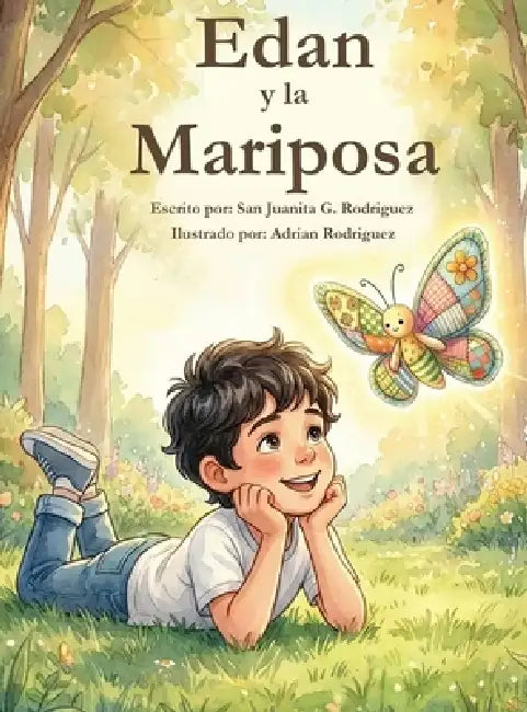 Edan y la Mariposa by San Juanita G. Rodriguez, Adrian Rodriguez