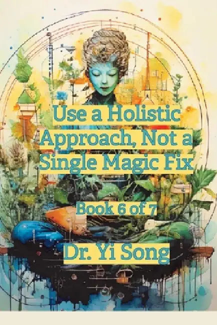Use a Holistic Approach, Not a Single Magic Fix by Yi Song