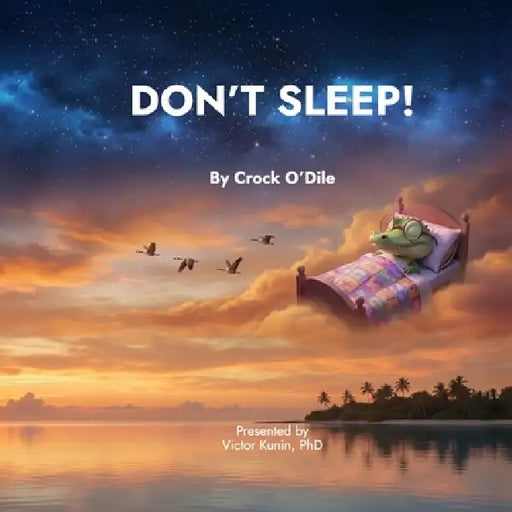 Don't Sleep! by Crock O'Dile, Victor Kunin