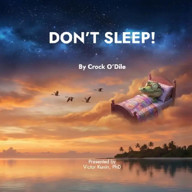 Don't Sleep! by Crock O'Dile, Victor Kunin