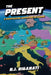 The Present: A Backpacking Adventure in Europe by Robert J. Riganati