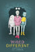 Wired Different: A Neurodivergent Tale by D. C. London
