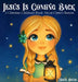 Jesus Is Coming Back: A Christian Children's Book About Christ's Return by Mistie House