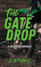 The Gate Drop by A. Anthony