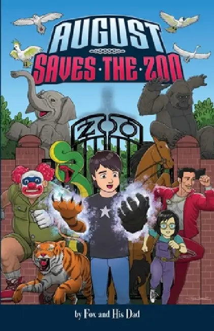 August Saves the Zoo by Fox and His Dad